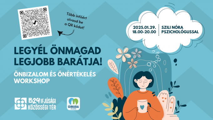Legyél önmagad legjobb barátja! Önbizalom és önértékelés workshop