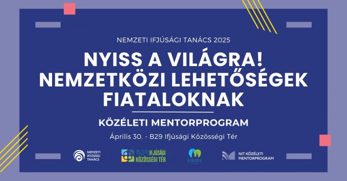Nyiss a világra! – Nemzetközi lehetőségek fiataloknak
