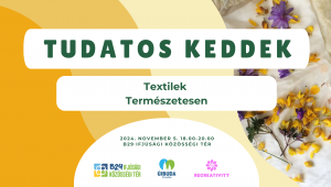 Tudatos keddek programsorozat: Textilek Természetesen